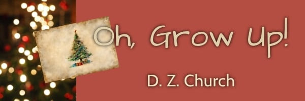 Oh, Grow Up! by D.Z. Church