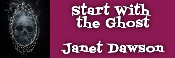 Start with the Ghost - Janet Dawson